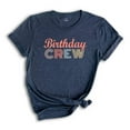 thumbnail image 1 of Birthday Crew Shirt, Vintage Birthday Shirt, Gift for Him, Birthday Party Shirt, Retro Birthday Shirt, Matching Group Shirt, Birthday Shirt, 1 of 1