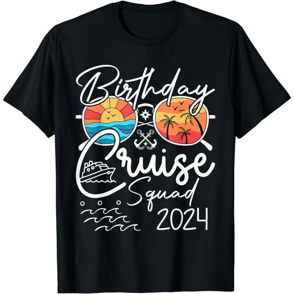 Birthday Cruise Squad Gifts 2024 Vacation Matching Family T-Shirt
