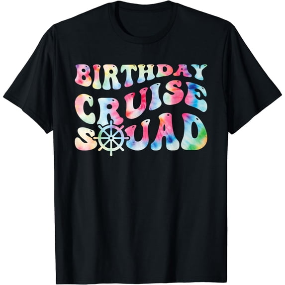 Birthday Cruise Squad Tie Dye Cruising Vacation T-Shirt