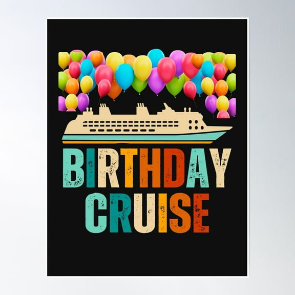 Birthday Cruise With Family And Friends 2025 Poster Wall Art, Modern Wall Decor, 8x12 UNFRAMED
