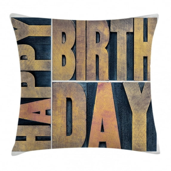 Birthday Decorations Throw Pillow Cushion Cover, Letterpress Wood Type Printing Blocks Rectangles Typography, Decorative Square Accent Pillow Case, 16 X 16 Inches, Light Brown Dark Blue, by Ambesonne