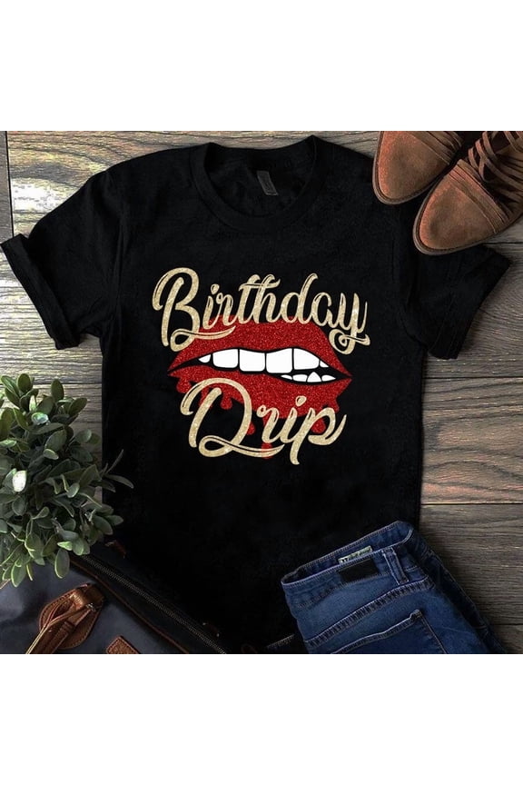 Birthday Drip Lip Art Trendy Birthday Celebration Unisex T-Shirt, up to size 5XL