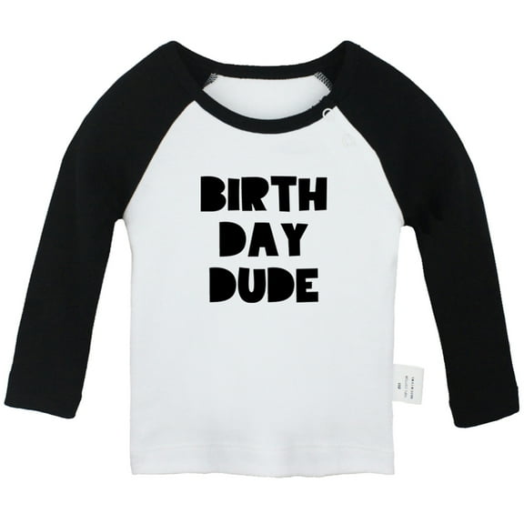 Birthday Dude Funny T shirt For Baby, Newborn Babies T-shirts, Infant Tops, 0-24M Kids Graphic Tees Clothing (Long Black Raglan T-shirt, 18-24 Months)
