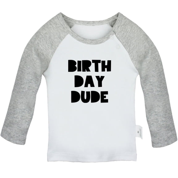 Birthday Dude Funny T shirt For Baby, Newborn Babies T-shirts, Infant Tops, 0-24M Kids Graphic Tees Clothing (Long Gray Raglan T-shirt, 18-24 Months)