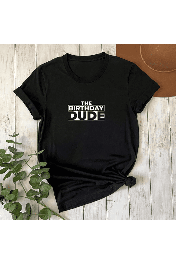 Birthday Dude Graphic Novelty Birthday Boy Gift Unisex T-Shirt, S-5XL
