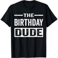 thumbnail image 1 of Birthday Dude Graphic Novelty Men Women Black T-Shirts Cotton Short Sleeve Tee, 1 of 5