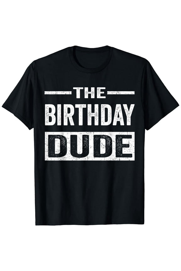 Birthday Dude Graphic Novelty Men Women Black T-Shirts Cotton Short Sleeve Tee