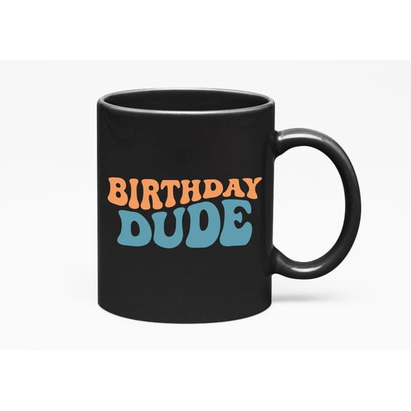Birthday Dude, Party Themed, Groovy Retro Wavy Text Merch Gift, Black 11oz Ceramic Mug