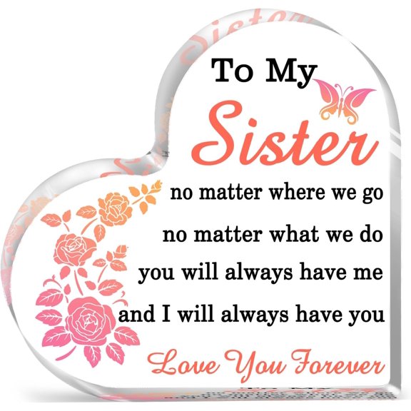 Birthday Gifts For Sisters From Sister Brother For Adult Best Sister Ever Gift Brother To Sister Inspirational Gifts For Women Acrylic Heart-Shaped Plaque 3.9x3.9 Inch