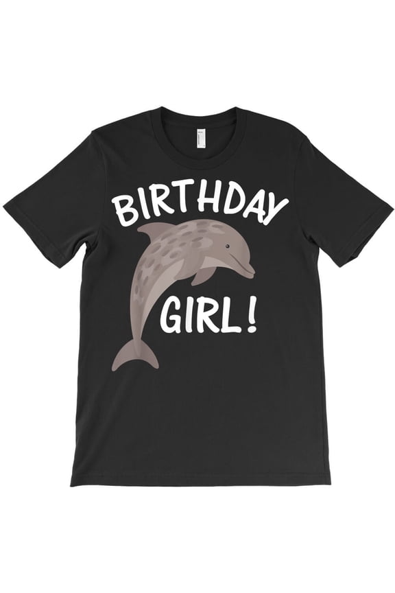 Birthday Girl Dolphin Funny Party Celebration Animal Graphic H32355 Unisex T-Shirt, Up to 5XL Available