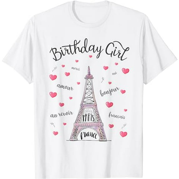 Birthday Girl Paris Themed Birthday Party Eiffel Tower T-Shirt