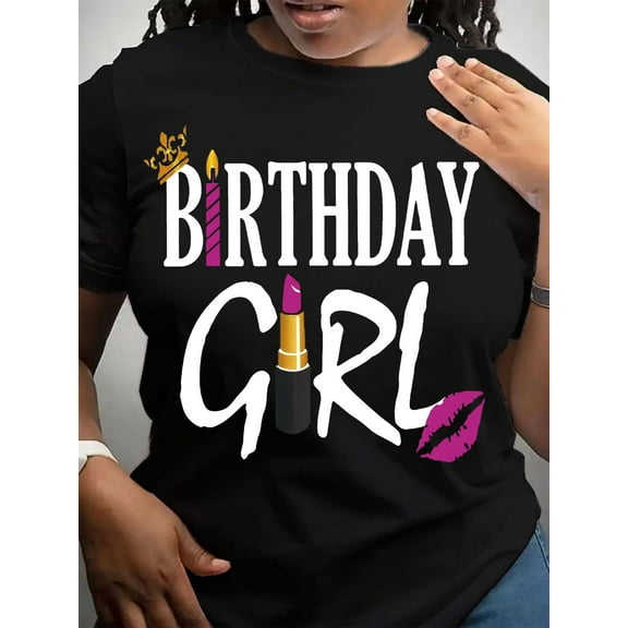 Birthday Girl Print T-shirt, Casual Short Sleeve Crew Neck Top Stylish All season Women's Clothing Tee For Adult, Men, Women, Teen, Teenager, Adolescent, Youth