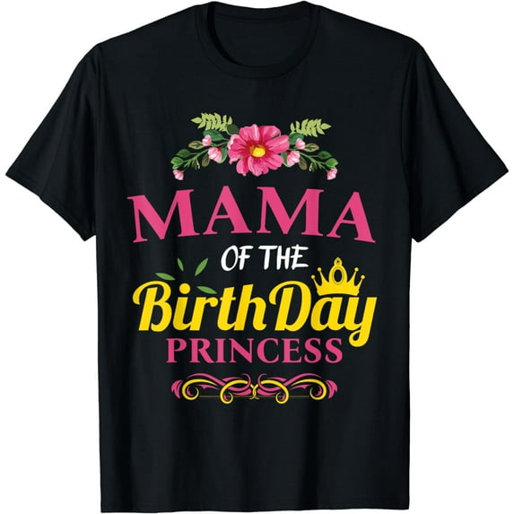 Birthday Kids Mama Of The Bday Girl Party Family Matching T-Shirt