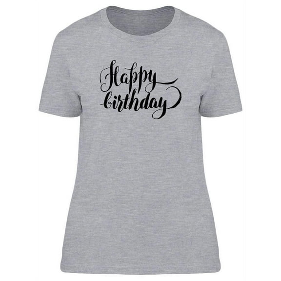 Birthday Lettering. T-Shirt Women -Image by Shutterstock, Female Large