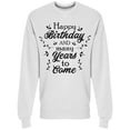 thumbnail image 1 of Birthday Many Years To Come Sweatshirt Men -Image by Shutterstock, Male 3X-Large, 1 of 2