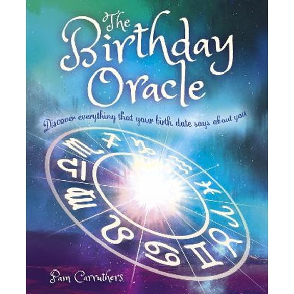 Pre-Owned The Birthday Oracle: Discover Everything that Your Birth Date Says about You (Paperback) 1839403152 9781839403156