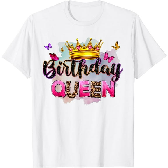 Birthday Queen Birthday Women Birthday Girl Its My Birthday T-Shirt