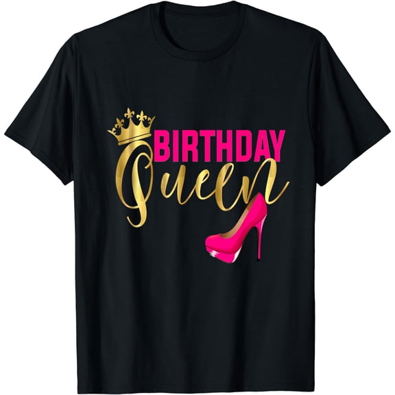 Birthday Queen Gift Girly Pink Shoe Crown Women Birthday T-Shirt