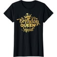 thumbnail image 1 of Birthday Queen Squad It's My Birthday Matching T-Shirt, 1 of 4