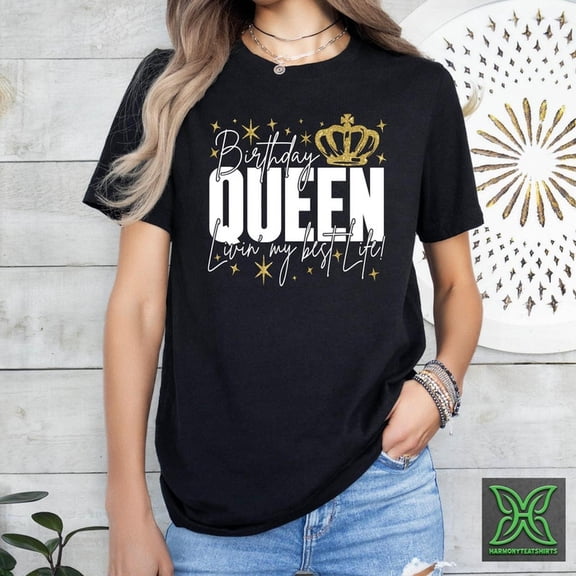Birthday Queen hirt, Ladies Birthdahirt, Birthday Gif for WoM1en, Living My Best L1ife, Birthday Crown T-S1Hirt, Mom Birthday Party Gift