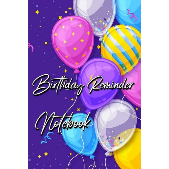 Birthday Reminder Notebook: Month by month diary for recording birthdays and anniversaries, (Paperback)