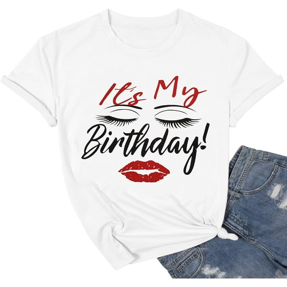 Birthday Shirt Its My Birthday T Shirt for Women Birthday Graphic Tee Shirt Funny Birthday Party Short Sleeve Tops