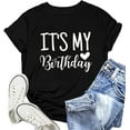 thumbnail image 1 of Birthday Shirts for Women It's My Birthday Shirt B-Day Party Squad Tee Top, 1 of 5
