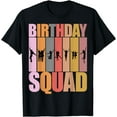thumbnail image 1 of Birthday Squad - Celebrate with Your Girls Crew Design T-Shirt, 1 of 3