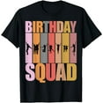 thumbnail image 1 of Birthday Squad - Celebrate with Your Girls Crew Design T-Shirt, 1 of 3