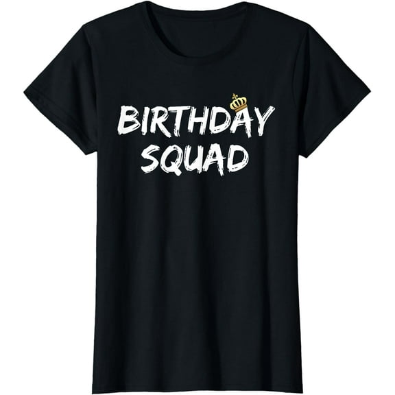 Birthday Squad Cool Funny Bday Team Men Women Boy Girl Gift T-Shirt