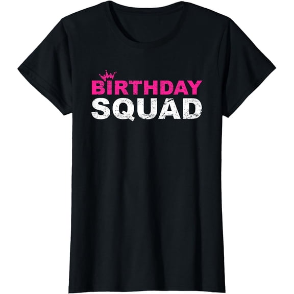 Birthday Squad Cool Funny Bday Team Men Women Boy Girl T-Shirt