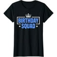 thumbnail image 1 of Birthday Squad For Birthday Celebration T-Shirt, 1 of 3