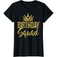 thumbnail image 1 of Birthday Squad Funny Crown Golden Gifts Women Teens Girls T-Shirt, 1 of 4