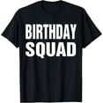 thumbnail image 1 of Birthday Squad Gift for Men Women Boys Girls Kids T-Shirt TShirt, 1 of 4