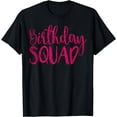 thumbnail image 1 of Birthday Squad Party B-DAY Pink Birthday Gift T Shirt T-Shirt, 1 of 4