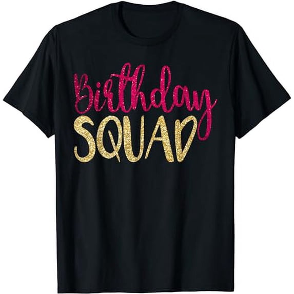 Birthday Squad Party B-DAY Pink Gold Birthday Gift T Shirt T-Shirt