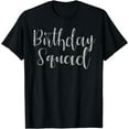 thumbnail image 1 of Birthday Squad Party Birthday Bday Silver Gift T Shirt, 1 of 3
