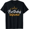 thumbnail image 1 of Birthday Squad Party Matching Family Group Funny Bday Team T-Shirt, 1 of 4