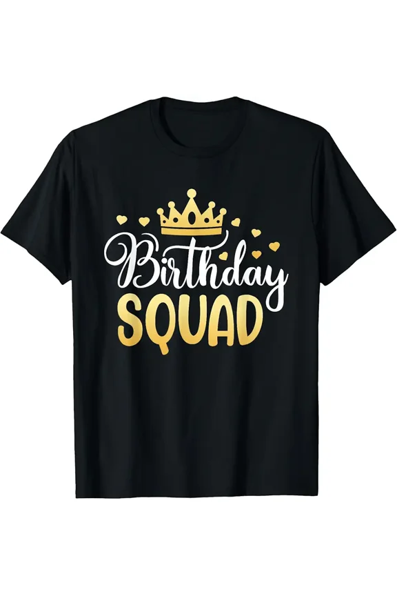 Birthday Squad Party Matching Family Group Funny Team Bday T-Shirt Z10745, for Men & Women, up to Size 5XL