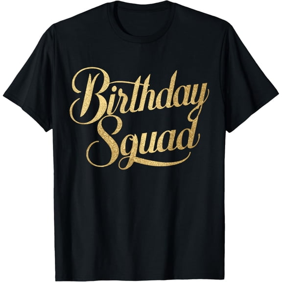 Birthday Squad Party Matching Family T-ShirtMen and women, Black T-shirt, size: Extra large S-4XL