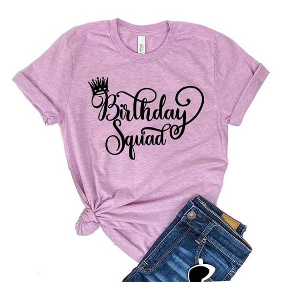 Birthday Squad Shirt Party T-shirt Queen Tshirt Sassy Tee Celebration Shirts Women's Bday Gift