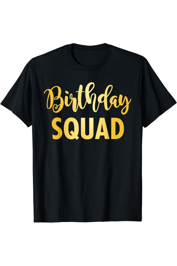 Birthday Squad Tee Gold Party Crew For Girls Women Gift T-Shirt