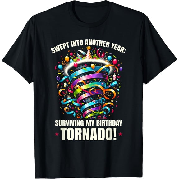 Birthday Tornado Weather Meteorologist Happy Bday T-ShirtMen and women, Black T-shirt, size: Extra large