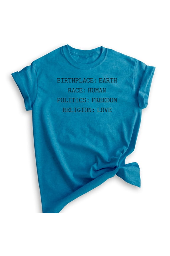 Birthplace Earth Race Human Politics Freedom Religion Love Shirt, Unisex Shirt, Human Rights Tee, Equality, Heather Blue, Medium