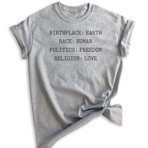 Birthplace Earth Race Human Politics Freedom Religion Love Shirt, Unisex Shirt, Human Rights Tee, Equality, Heather Gray, 3X-Large