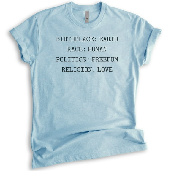 Birthplace Earth Race Human Politics Freedom Religion Love Shirt, Unisex Shirt, Human Rights Tee, Equality, Heather Light Blue, Medium