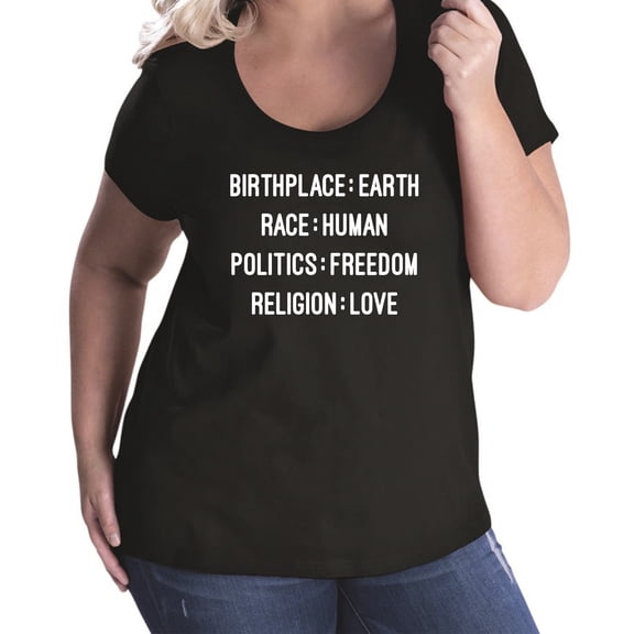 Birthplace:Earth Race:Human Politics:Freedom Womens Plus Size Scoopneck T