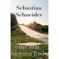 thumbnail image 1 of Bis zum bitteren Ende (Paperback), 1 of 1