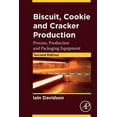 thumbnail image 1 of Biscuit, Cookie and Cracker Production: Process, Production and Packaging Equipment, (Paperback), 1 of 1
