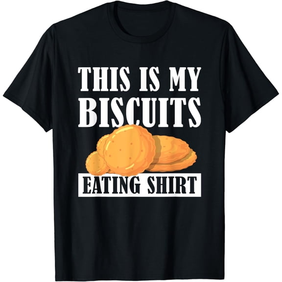 Biscuit Lovers Clothing This is My Biscuits Eating T-Shirt100% pure cotton